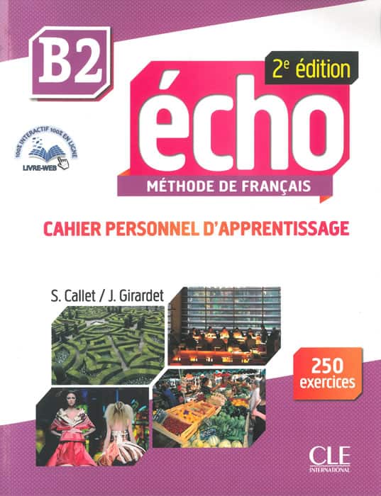 Écho, учебна тетрадка по френски език, ниво B2 + CD