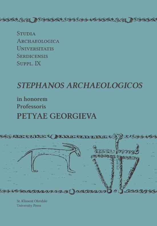 Stephanos Archaeologicos in honorem professoris Petyae Georgieva