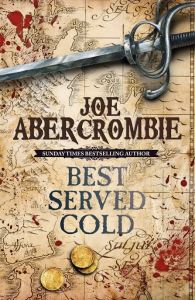 Best Served Cold - World of the First Law Series